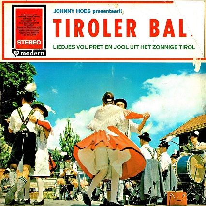 various - tiroler bal liedjes vol pret en jool uit het zonnige tirol