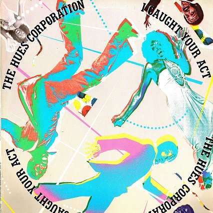 the hues corporation - i caught your act (front)